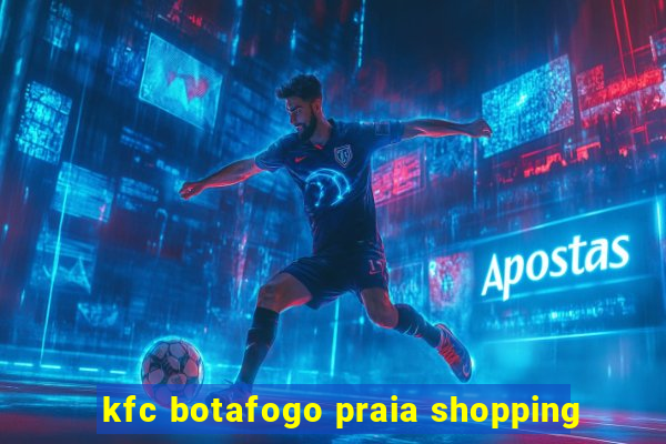 kfc botafogo praia shopping